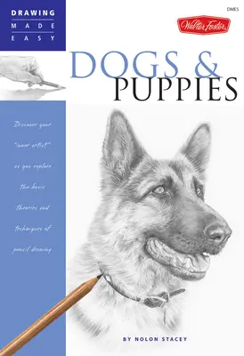 Câini și cățeluși: Descoperă-ți artistul interior pe măsură ce explorezi teoriile și tehnicile de bază ale desenului în creion - Dogs and Puppies: Discover Your Inner Artist as You Explore the Basic Theories and Techniques of Pencil Drawing