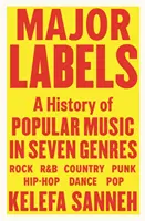 Major Labels - O istorie a muzicii populare în șapte genuri - Major Labels - A History of Popular Music in Seven Genres