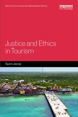 Justiție și etică în turism - Justice and Ethics in Tourism