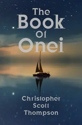 Cartea lui Onei: Un grimoriu de vis antinomic - The Book of Onei: An Antinomian Dream Grimoire