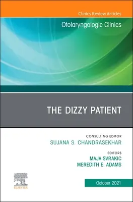Pacientul amețit, un număr din Otolaryngologic Clinics of North America, 54 - The Dizzy Patient, an Issue of Otolaryngologic Clinics of North America, 54