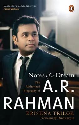 Însemnările unui vis: Biografia autorizată a lui A.R. Rahman - Notes of a Dream: The Authorized Biography of A.R. Rahman