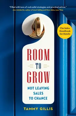 Spațiu pentru creștere: Nu lăsați vânzările la voia întâmplării - Room To Grow: Not Leaving Sales to Chance