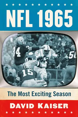 NFL 1965: Cel mai incitant sezon - NFL 1965: The Most Exciting Season