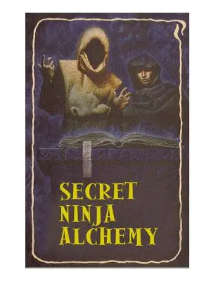 Alchimia secretă Ninja - Secret Ninja Alchemy