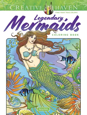 Creative Haven Legendary Mermaids Carte de colorat - Creative Haven Legendary Mermaids Coloring Book