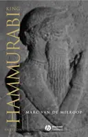 Regele Hammurabi al Babilonului: O biografie - King Hammurabi of Babylon: A Biography