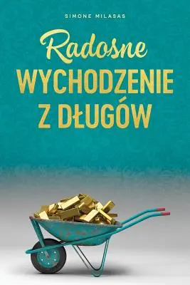Radosne wychodzenie z dlugw - Getting Out of Debt poloneză - Radosne wychodzenie z dlugw - Getting Out of Debt Polish