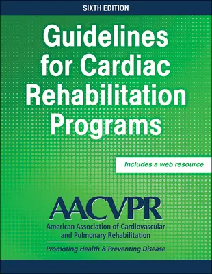 Orientări pentru programele de reabilitare cardiacă - Guidelines for Cardiac Rehabilitation Programs