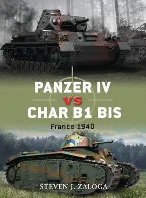 Panzer IV vs Char B1 BIS: Franța 1940 - Panzer IV vs Char B1 BIS: France 1940