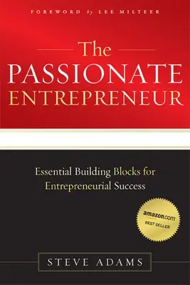Antreprenorul pasionat: Blocuri esențiale pentru succesul antreprenorial - The Passionate Entrepreneur: Essential Building Blocks for Entrepreneurial Success
