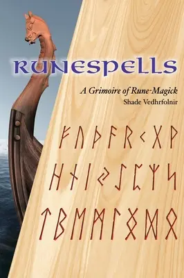 Runespells: Un grimoriu de Rune-Magick - Runespells: A Grimoire of Rune-Magick