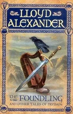 The Foundling: Și alte povești din Prydain - The Foundling: And Other Tales of Prydain