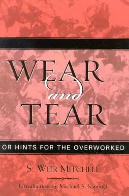 Uzură și rupere: sau sfaturi pentru cei suprasolicitați - Wear and Tear: or Hints for the Overworked