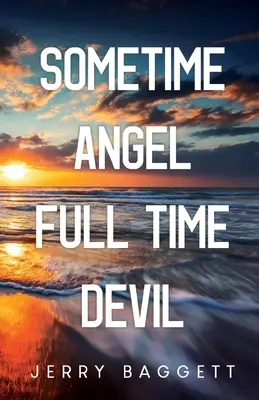 Uneori înger, mereu diavol - Sometime Angel Full Time Devil