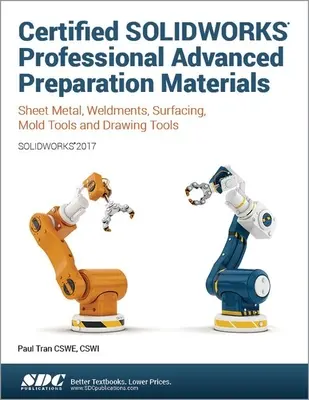 Material de pregătire Certified Solidworks Professional Advanced (Solidworks 2017) - Certified Solidworks Professional Advanced Preparation Material (Solidworks 2017)