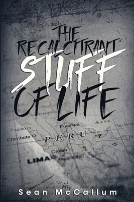 Lucrurile recalcitrante ale vieții: The Recalcitrant Stuff of Life - The Recalcitrant Stuff Of Life