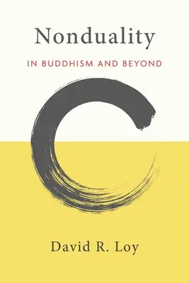 Nondualitatea: În budism și dincolo de el - Nonduality: In Buddhism and Beyond