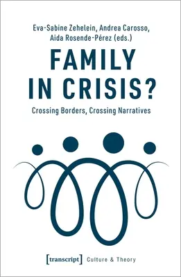 Familia în criză?: Traversarea frontierelor, traversarea narațiunilor - Family in Crisis?: Crossing Borders, Crossing Narratives