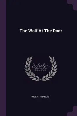 Lupul de la ușă - The Wolf at the Door