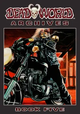 Arhivele Deadworld: Cartea a cincea - Deadworld Archives: Book Five