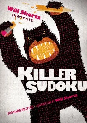 Will Shortz prezintă Killer Sudoku: 200 de puzzle-uri dificile - Will Shortz Presents Killer Sudoku: 200 Hard Puzzles