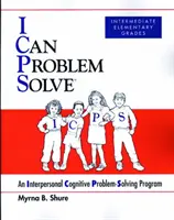 I Can Problem Solve [ICPS], Intermediate Elementary Grades - An Interpersonal Cognitive Problem-Solving Program