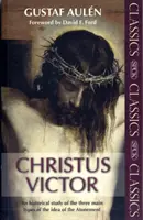 Christus Victor - Un studiu istoric al celor trei tipuri principale ale ideii de ispășire - Christus Victor - An Historical Study Of The Three Main Types Of The Idea Of The Atonement
