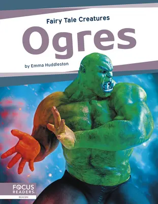 Căpcăuni: Creaturi de basm - Ogres: Fairy Tale Creatures