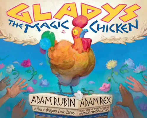 Gladys, puiul magic - Gladys the Magic Chicken