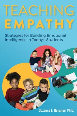 Predarea empatiei: Strategii pentru dezvoltarea inteligenței emoționale la elevii de astăzi - Teaching Empathy: Strategies for Building Emotional Intelligence in Today's Students