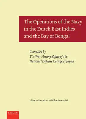 Operațiunile Marinei în Indiile Orientale Olandeze și în Golful Bengal - The Operations of the Navy in the Dutch East Indies and the Bay of Bengal