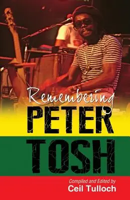 Amintiri despre Peter Tosh - Remembering Peter Tosh