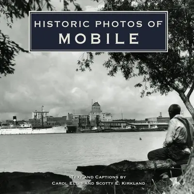 Fotografii istorice din Mobile - Historic Photos of Mobile