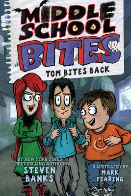 Middle School Bites: Tom mușcă înapoi - Middle School Bites: Tom Bites Back