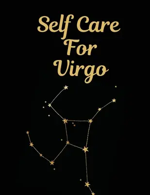 Self Care For Virgo: Pentru adulți - Pentru mamele cu autism - Pentru asistente medicale - Mame - Profesori - Adolescenți - Femei - Cu îndemnuri - Zi și noapte - Dragoste de sine - Self Care For Virgo: For Adults - For Autism Moms - For Nurses - Moms - Teachers - Teens - Women - With Prompts - Day and Night - Self Love