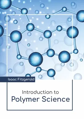 Introducere în știința polimerilor - Introduction to Polymer Science