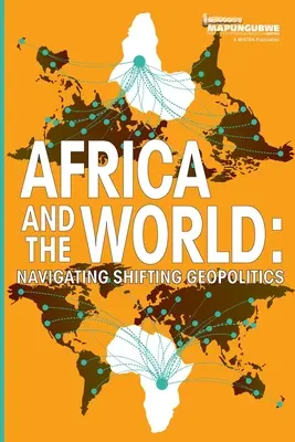 Africa și lumea: Navigarea în geopolitica în schimbare - Africa and the World: Navigating Shifting Geopolitics