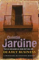 Deadly Business (Primavera Blackstone series, Book 4) - Un roman polițist întortocheat de intrigă și suspans - Deadly Business (Primavera Blackstone series, Book 4) - A twisting crime novel of intrigue and suspense