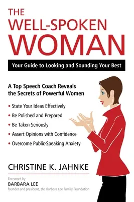 The Well-Spoken Woman: Ghidul tău pentru a arăta și a suna cât mai bine - The Well-Spoken Woman: Your Guide to Looking and Sounding Your Best