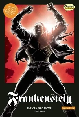 Romanul grafic Frankenstein: Textul original - Frankenstein the Graphic Novel: Original Text