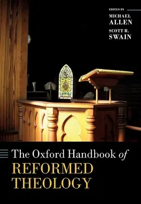 Manualul Oxford de teologie reformată - The Oxford Handbook of Reformed Theology