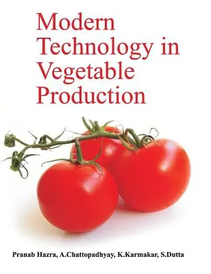 Tehnologia modernă în producția vegetală - Modern Technology in Vegetable Production