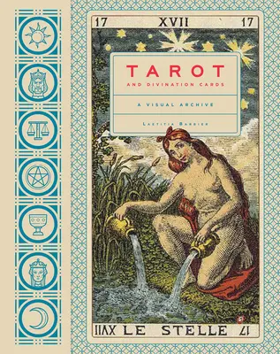 Tarot și cărți de divinație: O arhivă vizuală - Tarot and Divination Cards: A Visual Archive