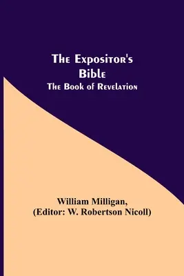 The Expositor's Bible: Cartea Apocalipsei - The Expositor's Bible: The Book of Revelation