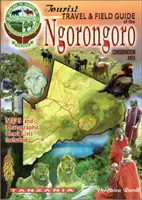 Ghid turistic de călătorie și de teren al zonei de conservare Ngorongoro - tourist travel & field guide of the Ngorongoro - Conservation area