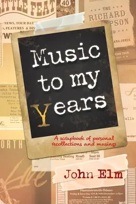 Muzica anilor mei: Un album de amintiri și reflecții personale - Music to my Years: A scrapbook of personal recollections and musings
