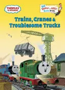 Trenuri, macarale și camioane problematice (Thomas & Friends) - Trains, Cranes & Troublesome Trucks (Thomas & Friends)