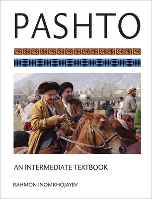 Pashto: An Intermediate Textbook [Cu CD (Audio)] - Pashto: An Intermediate Textbook [With CD (Audio)]