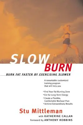 Slow Burn: Arde grăsimile mai repede prin exerciții mai lente - Slow Burn: Burn Fat Faster by Exercising Slower